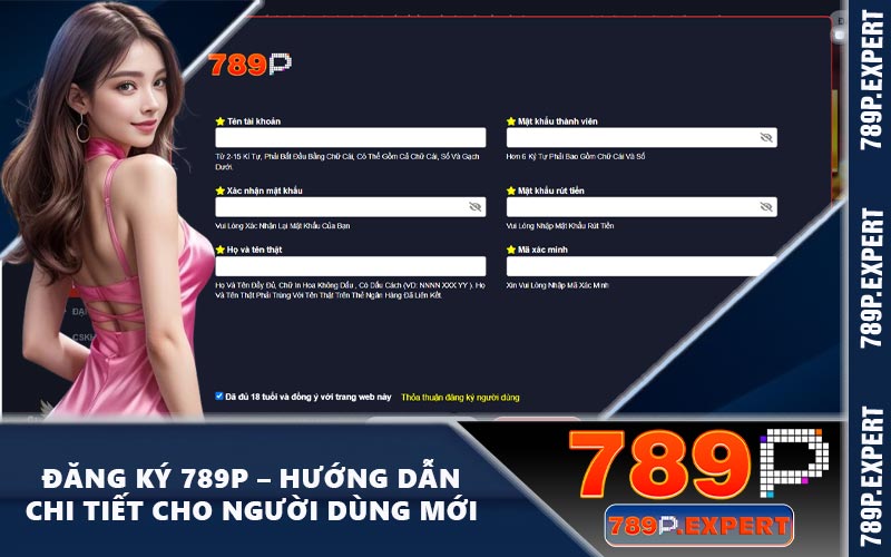 Đăng Ký 789P – Hướng Dẫn Chi Tiết Cho Người Dùng Mới