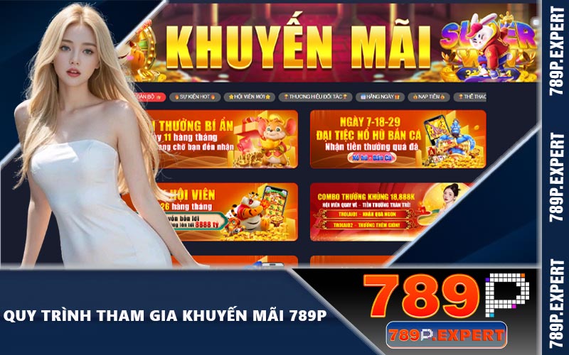 Quy trình tham gia khuyến mãi 789P